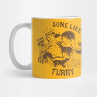 SOME LIKE IT FURRY Mug